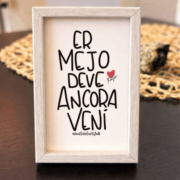 Er mejo deve ancora venì
