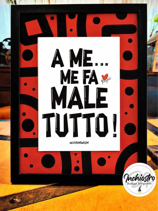 A me me fa male tutto!