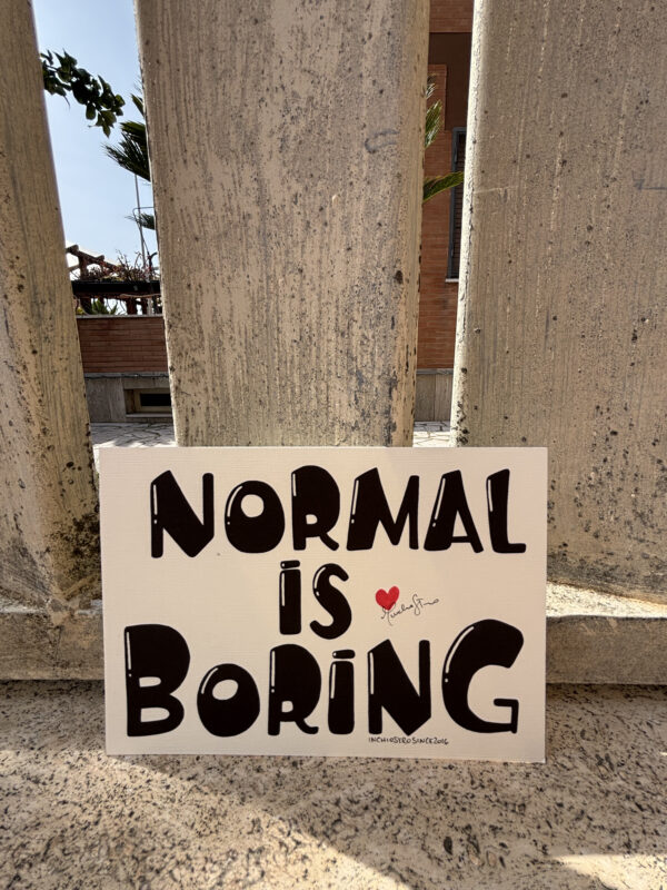 normal is boring