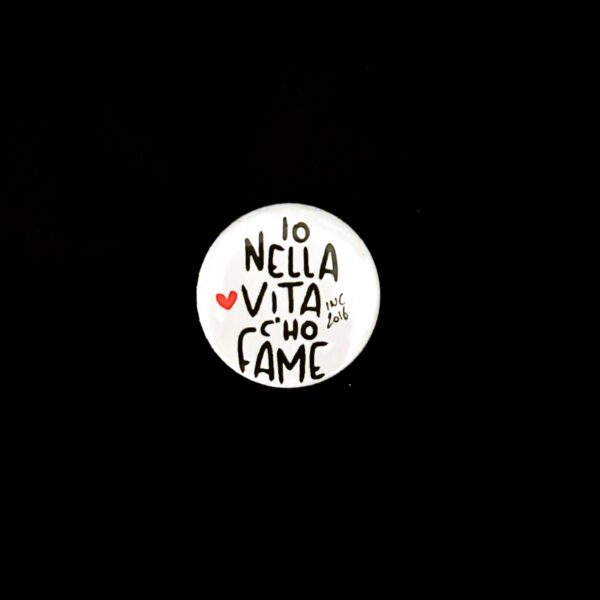 Io nella vita c'ho fame