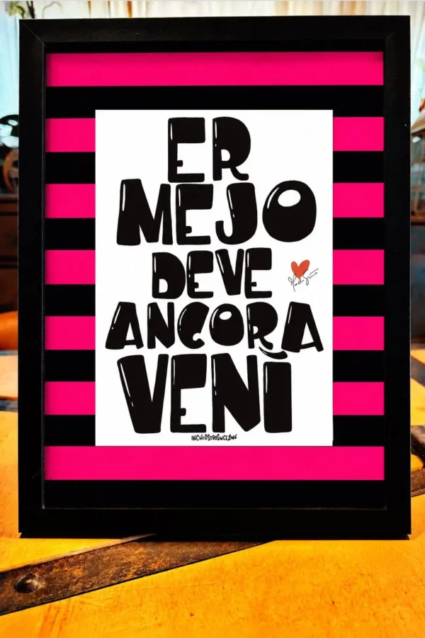 Er mejo deve ancora venì