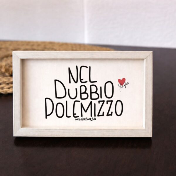 Nel dubbio polemizzo