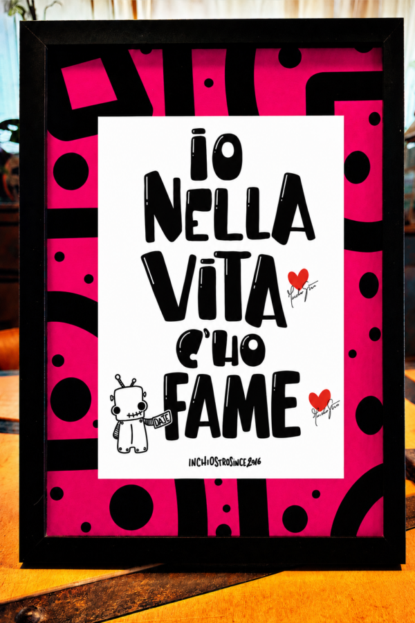 Io nella vita c'ho fame