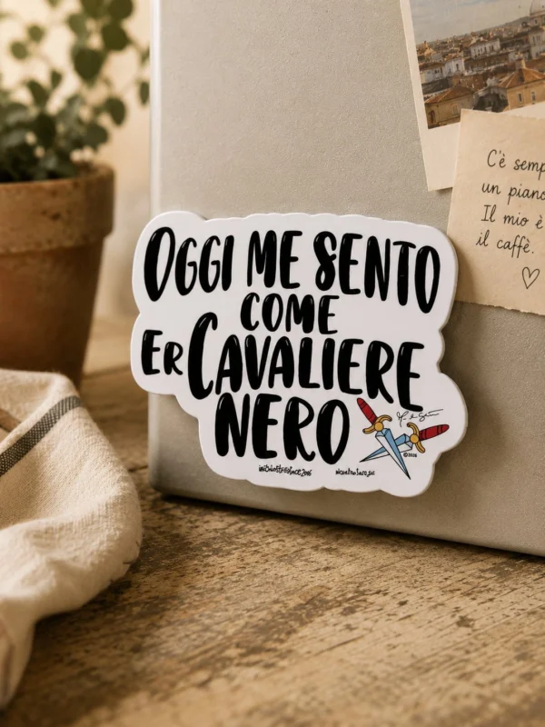 Oggi Me Sento Come Er Cavaliere Nero